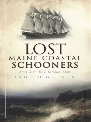 cover image of Lost Maine Coastal Schooners